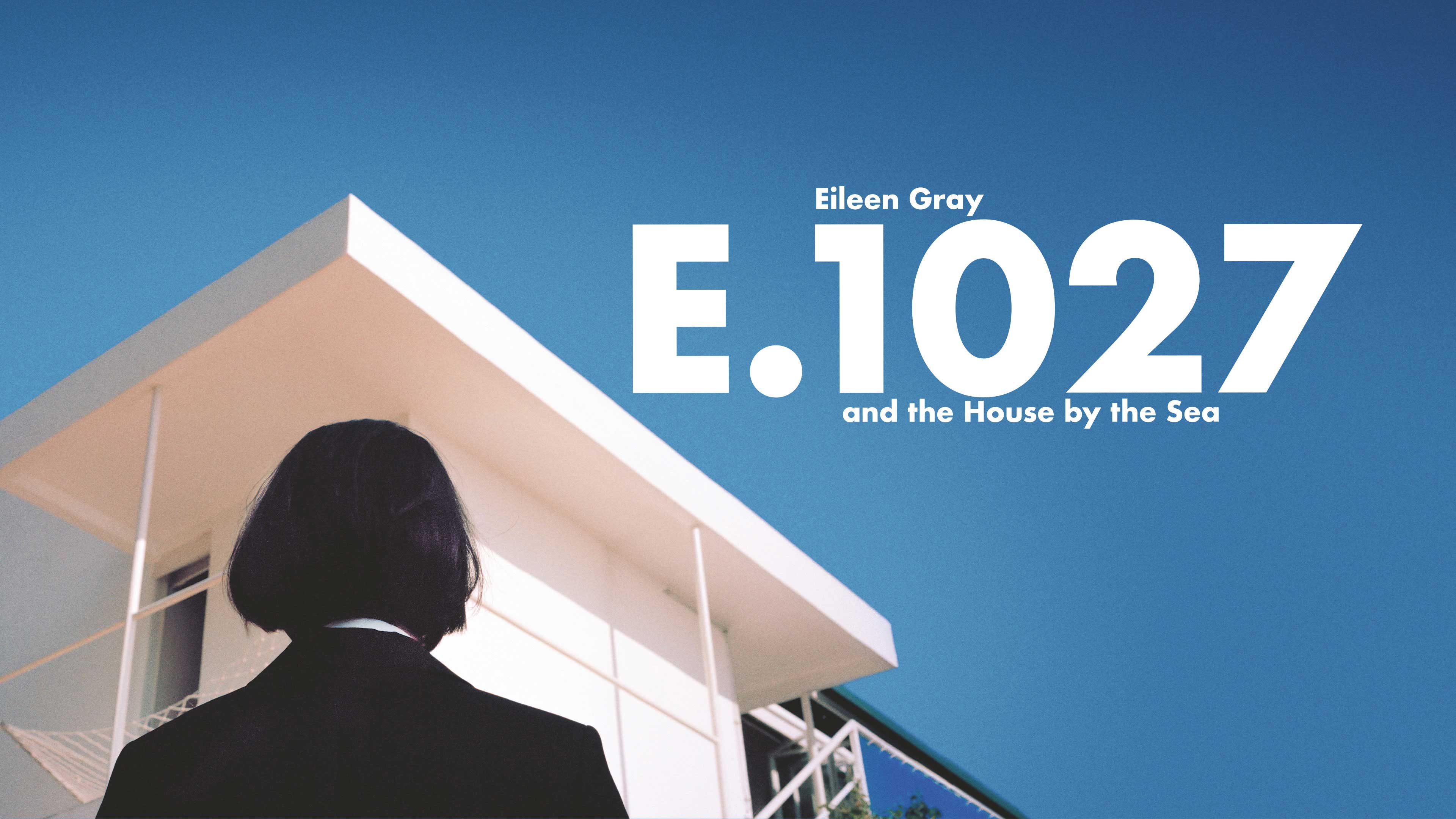 E.1027 – Eileen Gray and the House By the Sea - image